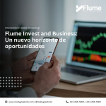  Flume Invest and Business: Un nuevo horizonte de oportunidades para los inversores latinoamericanos