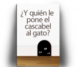 ¿Y quién le pone el cascabel al gato?