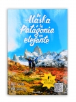 De Alaska a la Patagonia en elefante, el primer libro de viajes multimedia