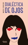 Dialéctica de ojos, un poemario de María Ferreiro