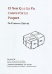 Libro "El nen que es va convertir en paquet", el libro que pretende dar voz a aquellos que no la tienen